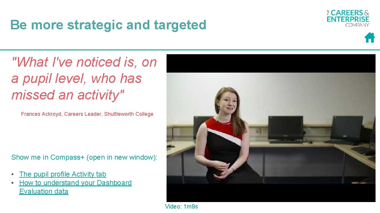 Be more strategic and targeted "What I've noticed is, on a pupil level, who