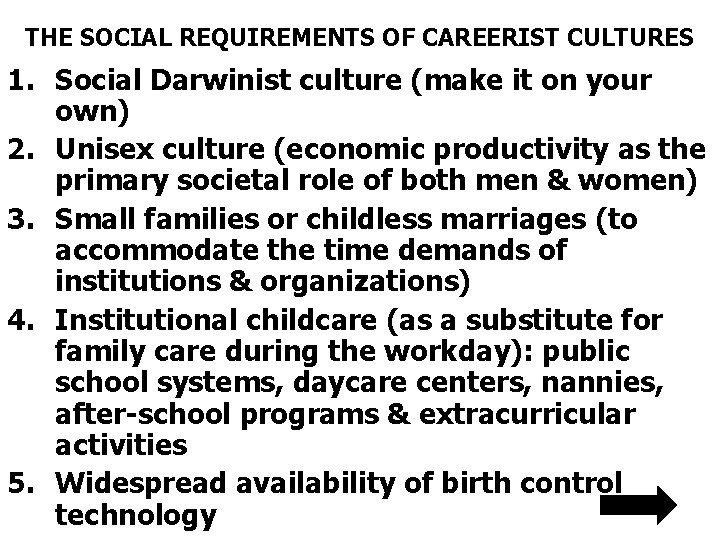 THE SOCIAL REQUIREMENTS OF CAREERIST CULTURES 1. Social Darwinist culture (make it on your