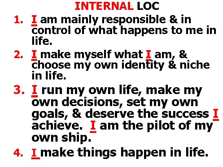 INTERNAL LOC 1. I am mainly responsible & in control of what happens to