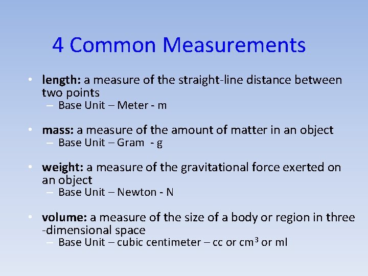 4 Common Measurements • length: a measure of the straight-line distance between two points