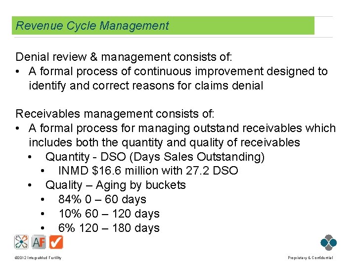Revenue Cycle Management Denial review & management consists of: • A formal process of