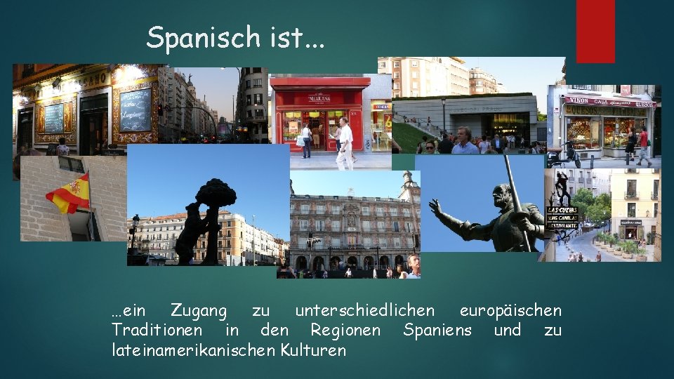 Spanisch ist. . . …ein Zugang zu unterschiedlichen europäischen Traditionen in den Regionen Spaniens