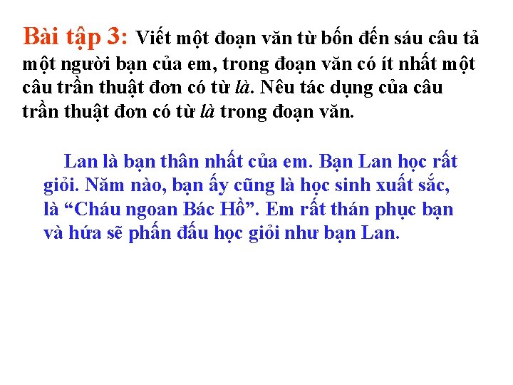 Bài tập 3: Viết một đoạn văn từ bốn đến sáu câu tả một