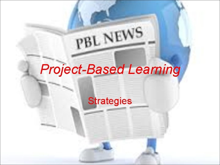Project-Based Learning Strategies 