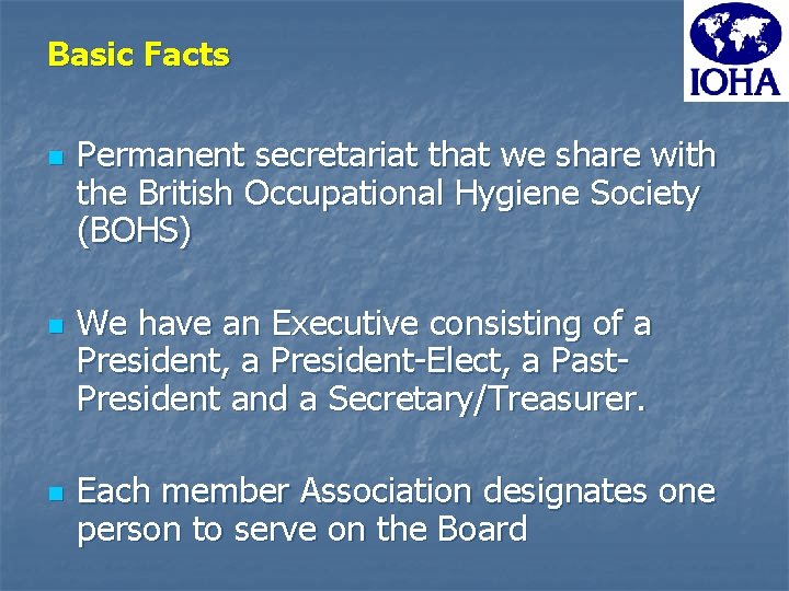 Basic Facts n n n Permanent secretariat that we share with the British Occupational