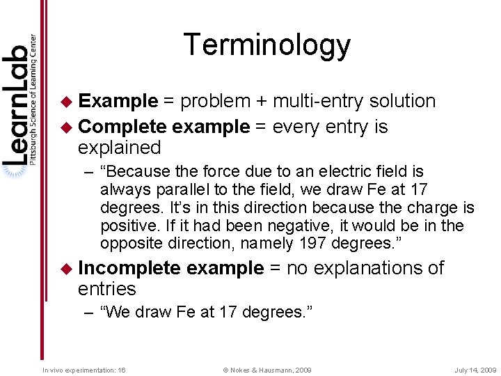 Terminology u Example = problem + multi-entry solution u Complete example = every entry