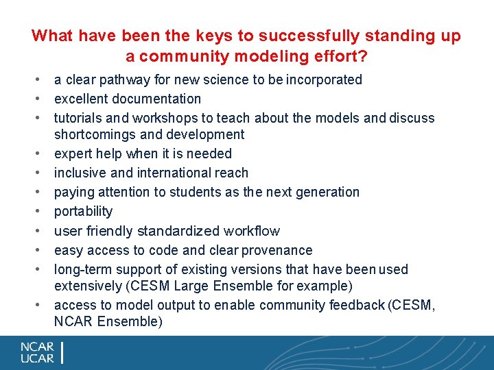 What have been the keys to successfully standing up a community modeling effort? •