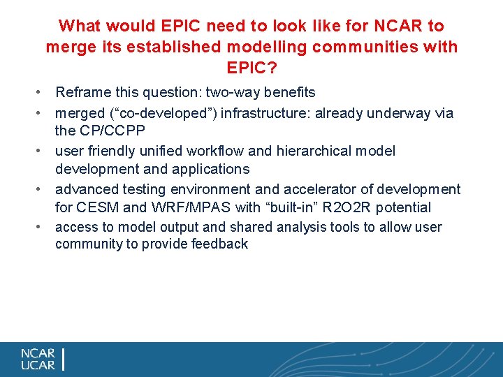What would EPIC need to look like for NCAR to merge its established modelling