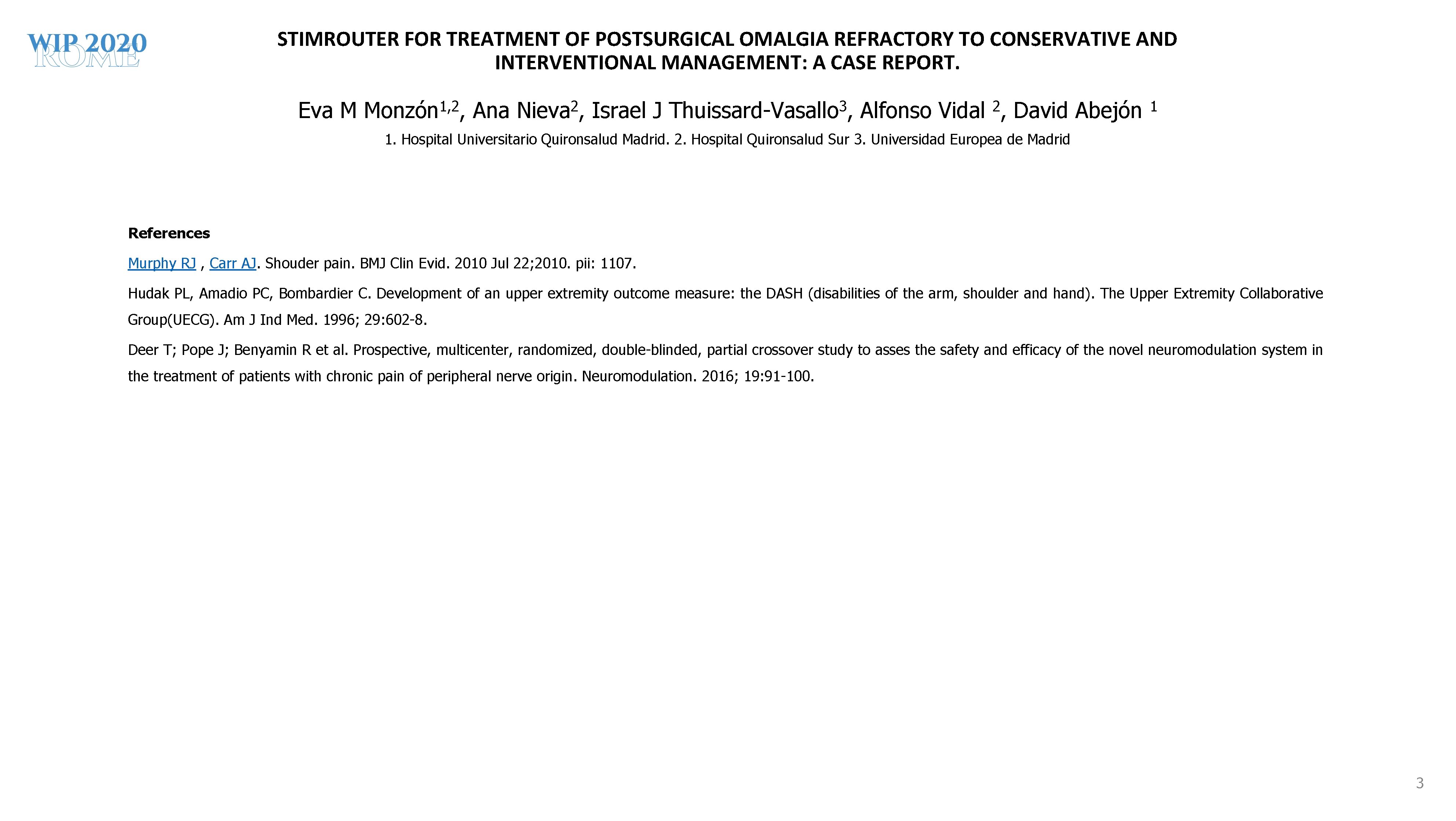 STIMROUTER FOR TREATMENT OF POSTSURGICAL OMALGIA REFRACTORY TO CONSERVATIVE AND INTERVENTIONAL MANAGEMENT: A CASE