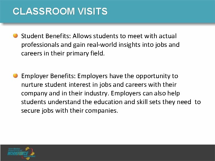 CLASSROOM VISITS Student Benefits: Allows students to meet with actual professionals and gain real‐world CLASSROOM VISITS Student Benefits: Allows students to meet with actual professionals and gain real‐world
