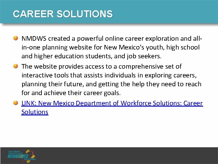 CAREER SOLUTIONS NMDWS created a powerful online career exploration and all‐ in‐one planning website CAREER SOLUTIONS NMDWS created a powerful online career exploration and all‐ in‐one planning website