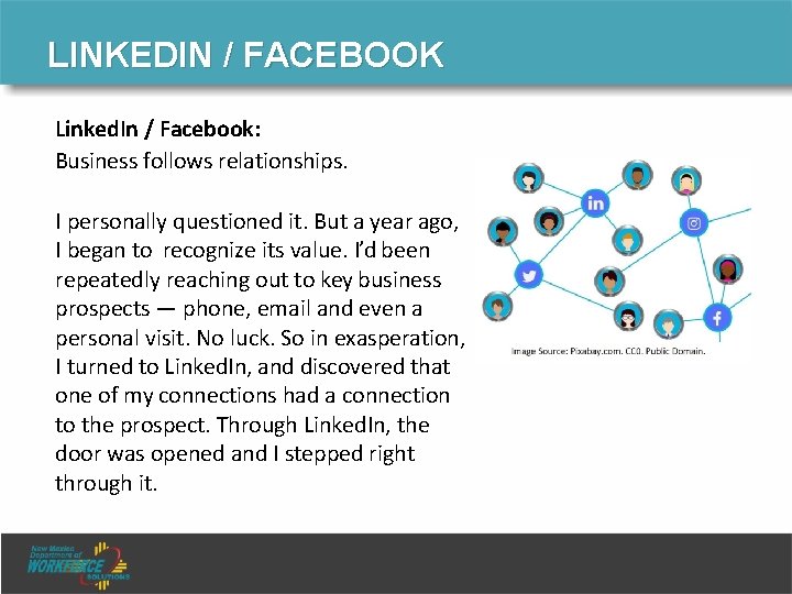 LINKEDIN / FACEBOOK Linked. In / Facebook: Business follows relationships. I personally questioned it. LINKEDIN / FACEBOOK Linked. In / Facebook: Business follows relationships. I personally questioned it.