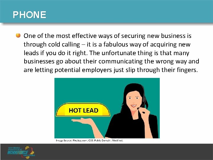 PHONE One of the most effective ways of securing new business is through cold PHONE One of the most effective ways of securing new business is through cold