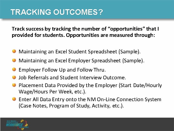 TRACKING OUTCOMES? Track success by tracking the number of “opportunities” that I provided for TRACKING OUTCOMES? Track success by tracking the number of “opportunities” that I provided for