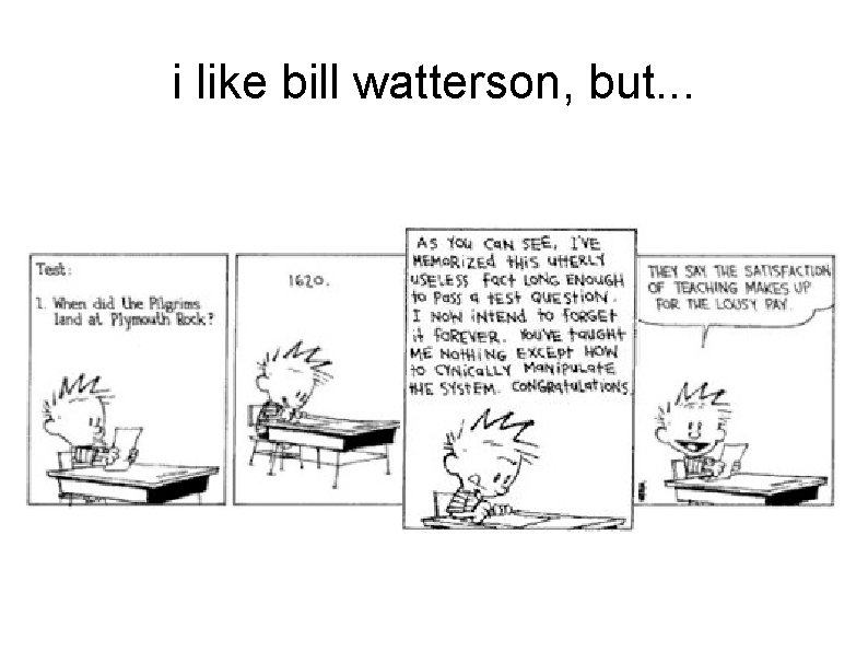 i like bill watterson, but. . . 