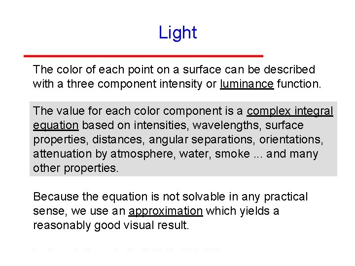 Light The color of each point on a surface can be described with a