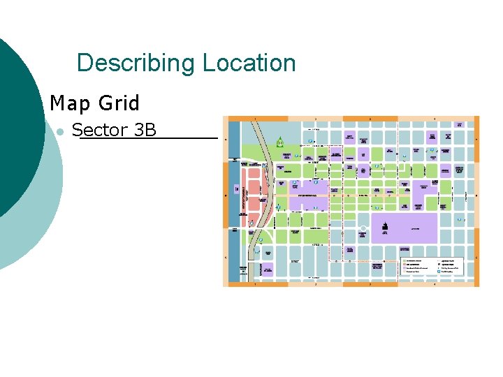 Describing Location ¡ Map Grid l Sector 3 B 