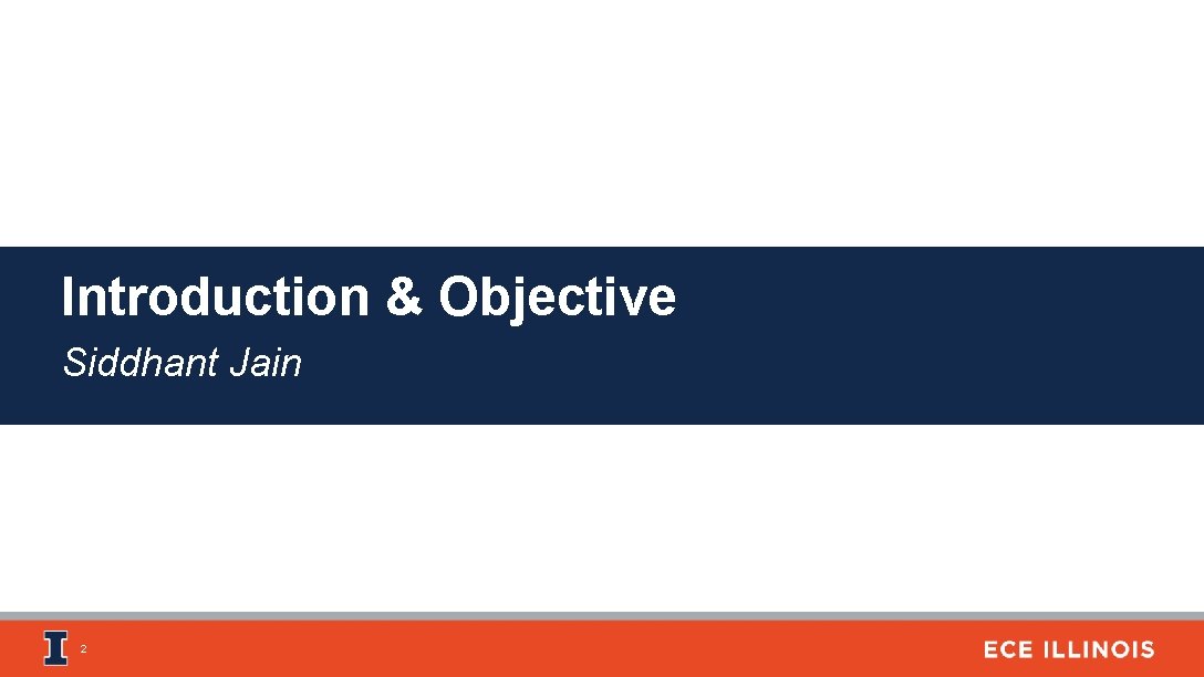 Introduction & Objective Siddhant Jain 2 