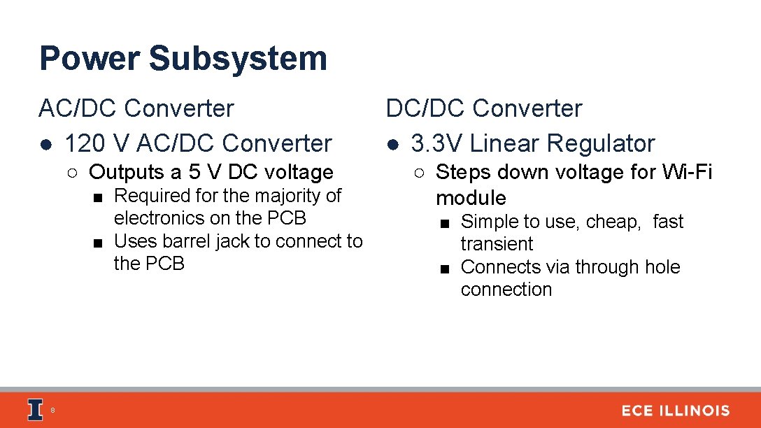 Power Subsystem AC/DC Converter ● 120 V AC/DC Converter ○ Outputs a 5 V