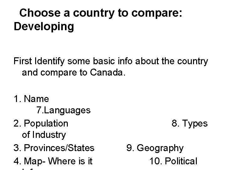 Choose a country to compare: Developing First Identify some basic info about the country