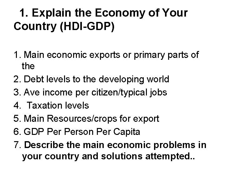 1. Explain the Economy of Your Country (HDI-GDP) 1. Main economic exports or primary