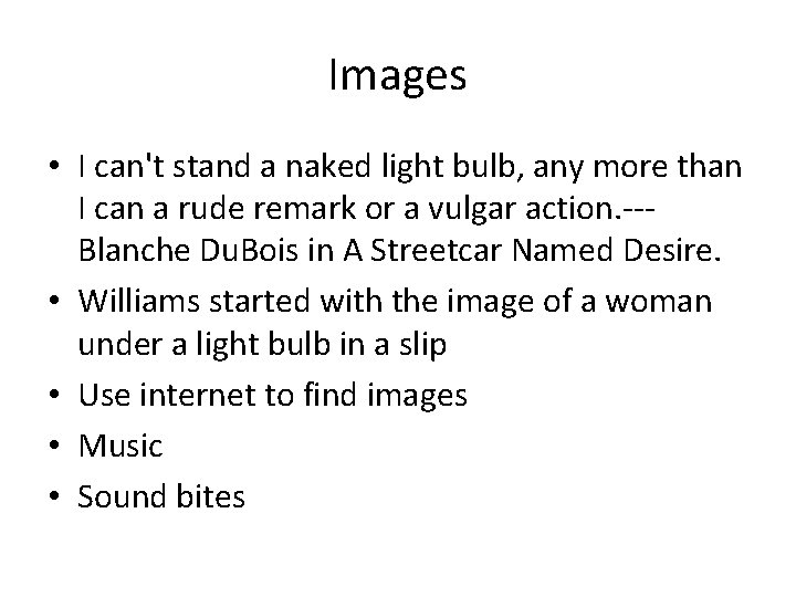 Images • I can't stand a naked light bulb, any more than I can