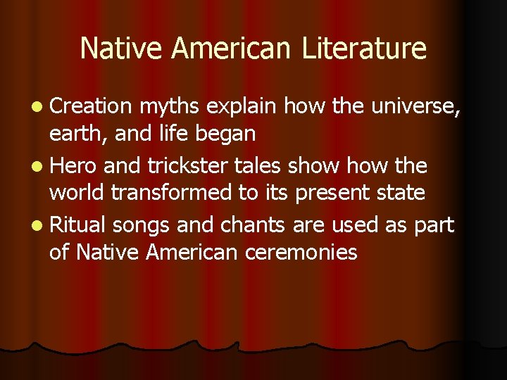Native American Literature l Creation myths explain how the universe, earth, and life began