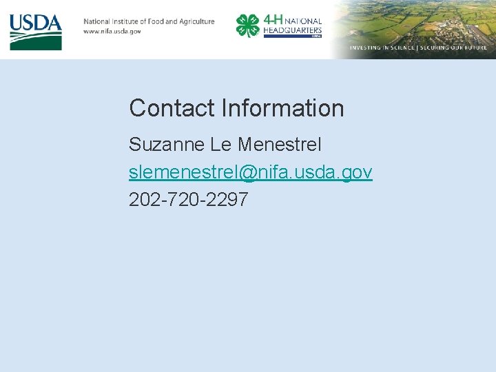 Contact Information Suzanne Le Menestrel slemenestrel@nifa. usda. gov 202 -720 -2297 