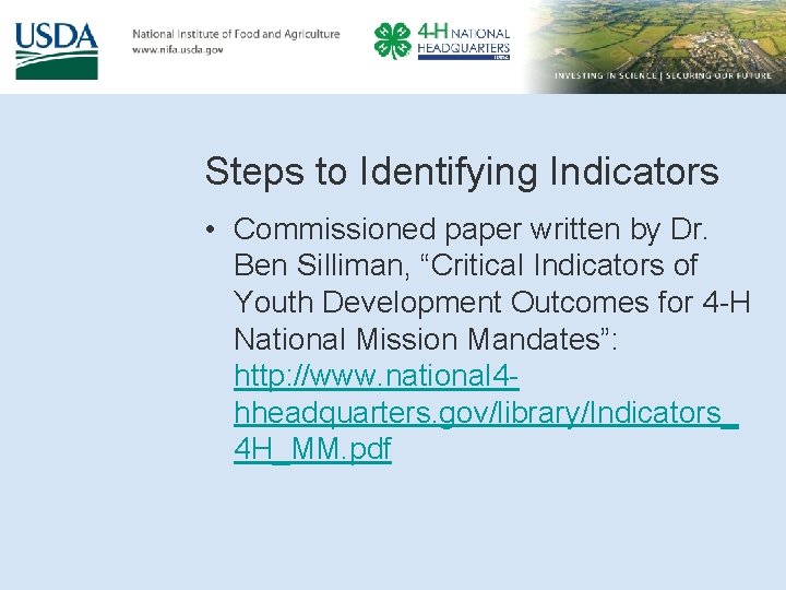 Steps to Identifying Indicators • Commissioned paper written by Dr. Ben Silliman, “Critical Indicators