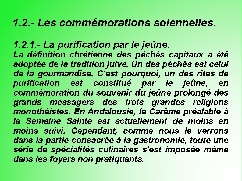 1. 2. - Les commémorations solennelles. 1. 2. 1. - La purification par le