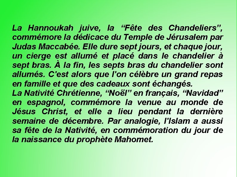 La Hannoukah juive, la “Fête des Chandeliers”, commémore la dédicace du Temple de Jérusalem