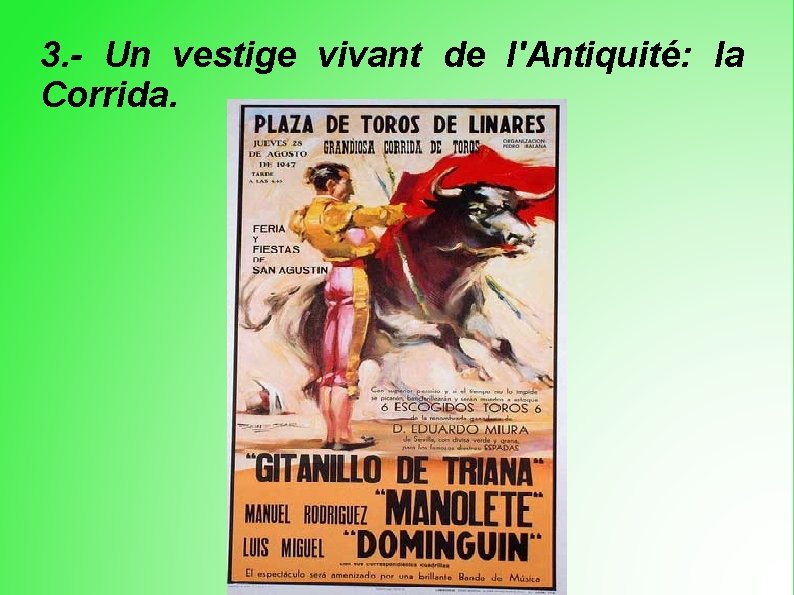 3. - Un vestige vivant de l'Antiquité: la Corrida. 