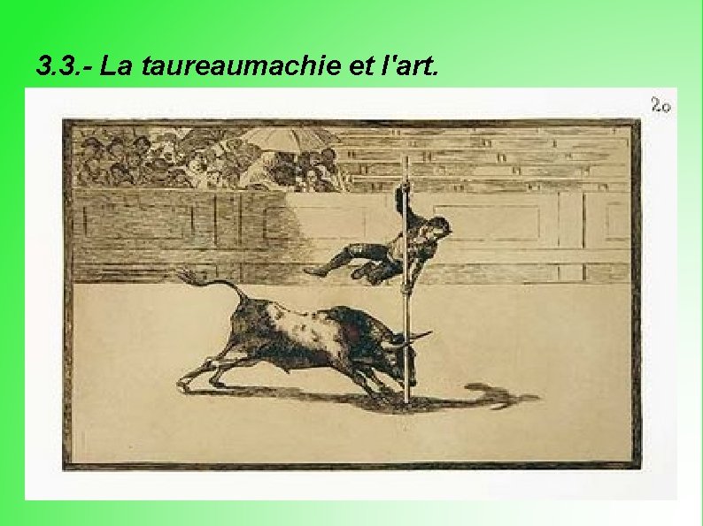 3. 3. - La taureaumachie et l'art. 