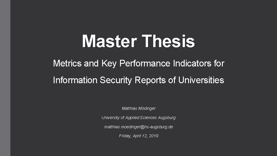 Master Thesis Metrics and Key Performance Indicators for Information Security Reports of Universities Matthias