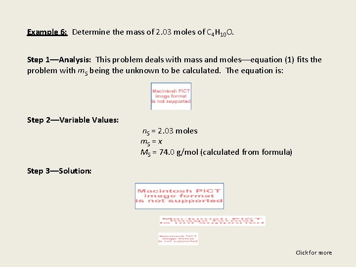Example 6: Determine the mass of 2. 03 moles of C 4 H 10