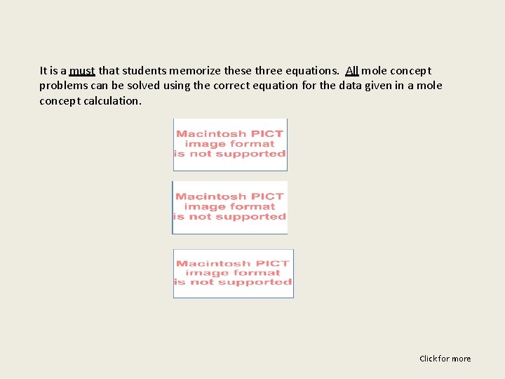 It is a must that students memorize these three equations. All mole concept problems