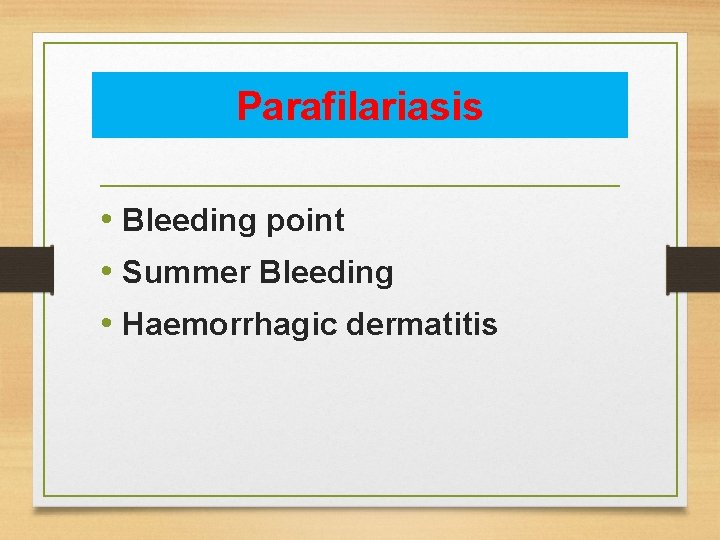 Parafilariasis • Bleeding point • Summer Bleeding • Haemorrhagic dermatitis 