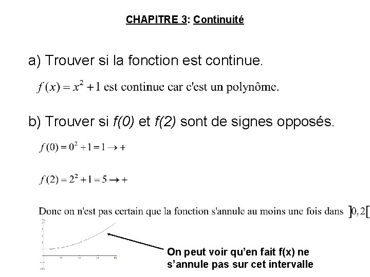 CHAPITRE 3: Continuité a) Trouver si la fonction est continue. b) Trouver si f(0)