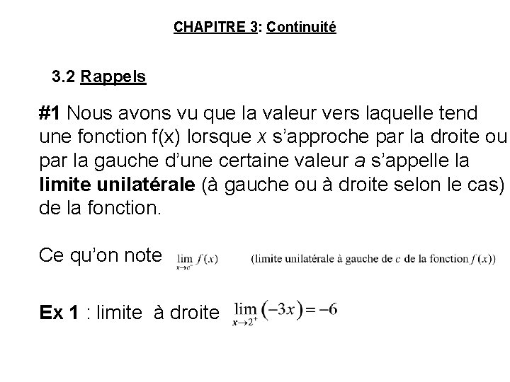 CHAPITRE 3: Continuité 3. 2 Rappels #1 Nous avons vu que la valeur vers