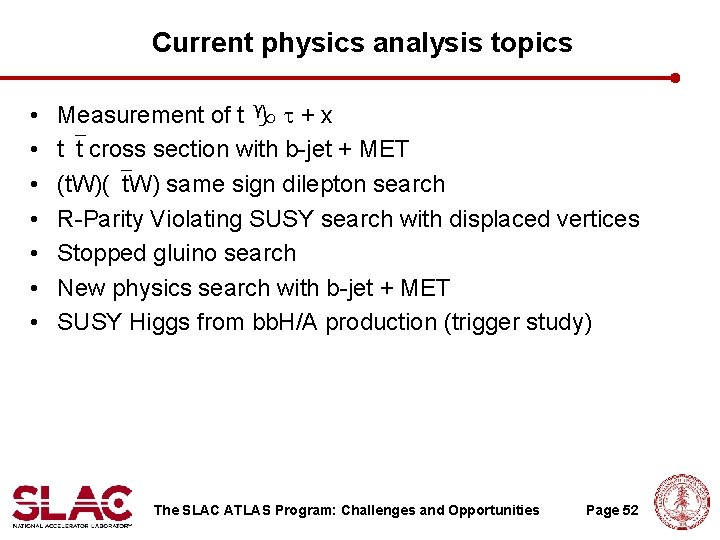 Current physics analysis topics • • Measurement of t g t + x t`t Current physics analysis topics • • Measurement of t g t + x t`t