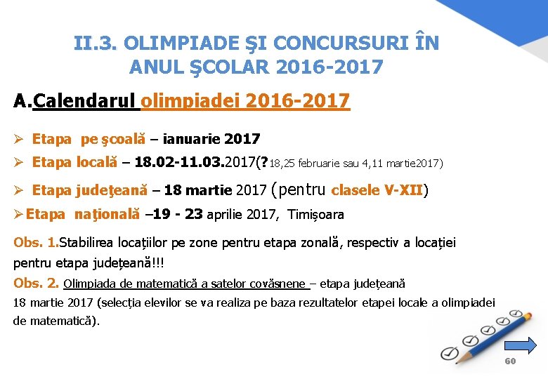 II. 3. OLIMPIADE ŞI CONCURSURI ÎN ANUL ŞCOLAR 2016 -2017 A. Calendarul olimpiadei 2016