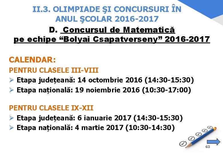 II. 3. OLIMPIADE ŞI CONCURSURI ÎN ANUL ŞCOLAR 2016 -2017 D. Concursul de Matematică