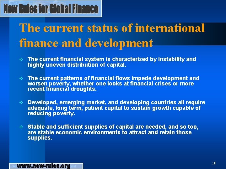 The current status of international finance and development v The current financial system is