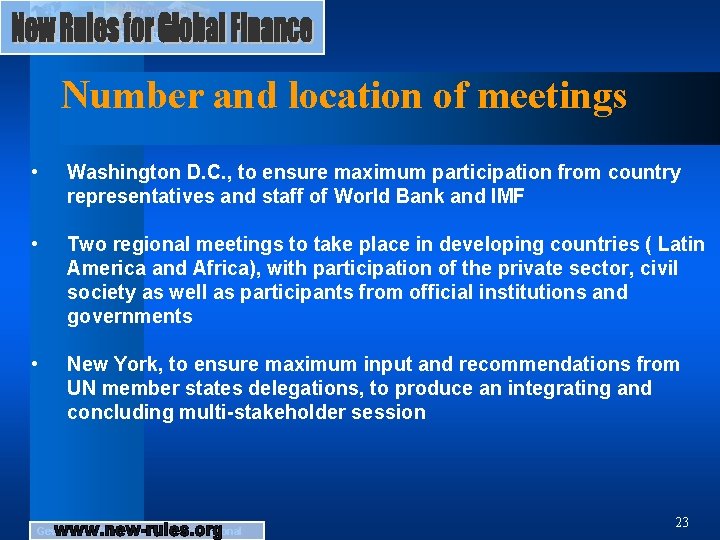 Number and location of meetings • Washington D. C. , to ensure maximum participation