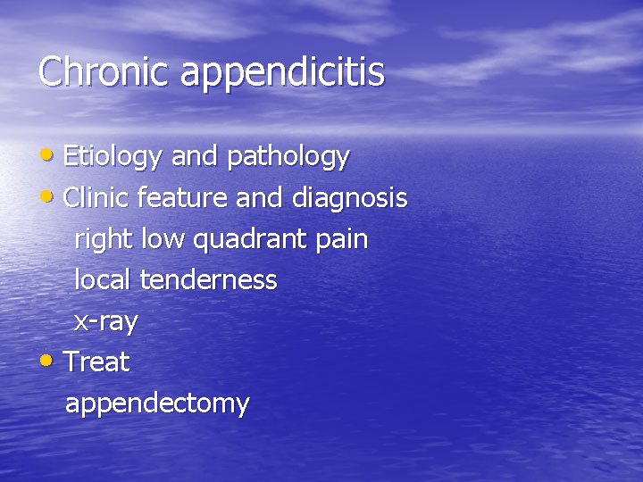 Chronic appendicitis • Etiology and pathology • Clinic feature and diagnosis right low quadrant