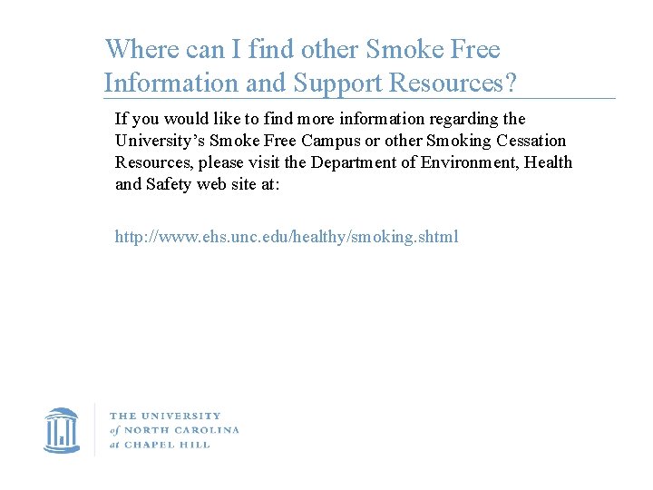 Where can I find other Smoke Free Information and Support Resources? If you would