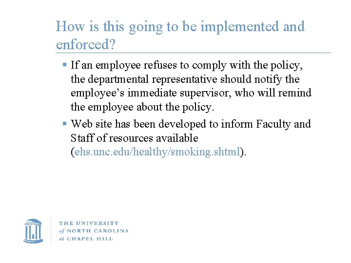 How is this going to be implemented and enforced? § If an employee refuses