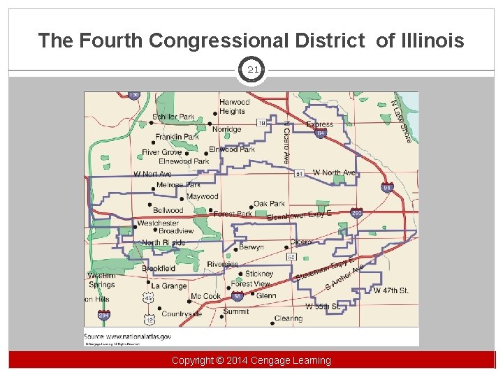 The Fourth Congressional District of Illinois 21 Copyright©© 2014 Cengage Learning Copyright Learning 