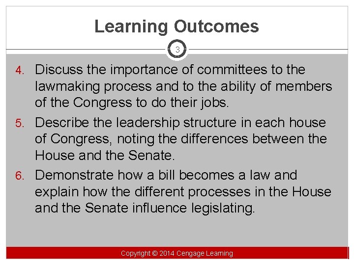 Learning Outcomes 3 4. Discuss the importance of committees to the lawmaking process and