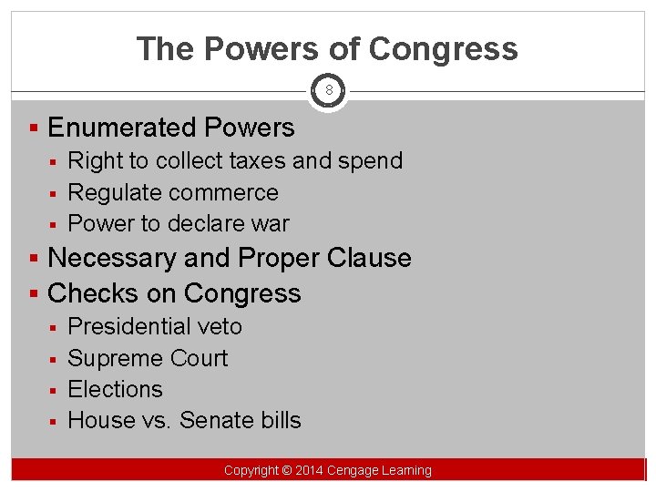 The Powers of Congress 8 § Enumerated Powers § Right to collect taxes and
